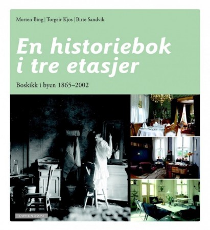 En historiebok i tre etasjer - boskikk i byen 1865-2002